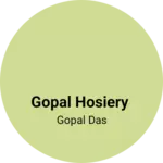 Business logo of Gopal hosiery