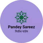Business logo of Pandey sareez