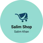 Business logo of Salim shop