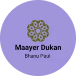 Business logo of Maayer dukan