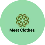 Business logo of Meet clothes