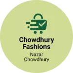 Business logo of Chowdhury Fashions