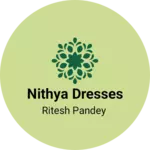 Business logo of Nithya dresses