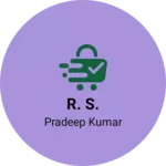 Business logo of R. S.