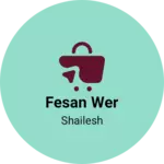 Business logo of Fesan wer
