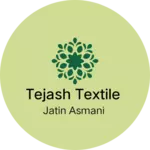 Business logo of Tejash Textile based out of Surat