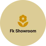 Business logo of Fk showroom