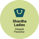 Business logo of Shardha ladies collection