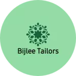 Business logo of Bijlee Tailors