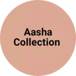 Business logo of Aasha collection