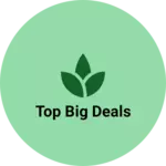 Business logo of Top Big Deals