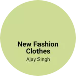 Business logo of New Fashion clothes