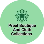 Business logo of Preet Boutique and cloth collections