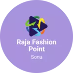 Business logo of Raja Fashion point