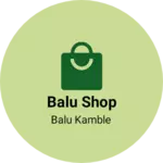 Business logo of Balu shop