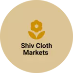 Business logo of Shiv cloth markets