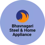 Business logo of Bhavnagari steel & home appliance