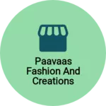 Business logo of PAAVAAS FASHION AND CREATIONS based out of Surat