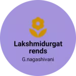 Business logo of Lakshmidurgatrends