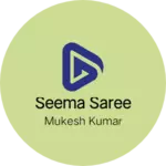 Business logo of Seema saree
