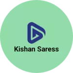 Business logo of Kishan Saress