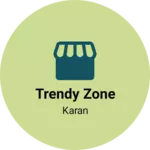 Business logo of Trendy zone