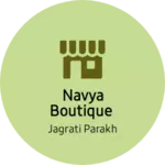 Business logo of Navya Boutique