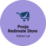 Business logo of Pooja redimate store