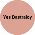 Business logo of Yes bastraloy