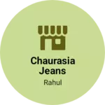 Business logo of Chaurasia jeans collection