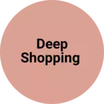 Business logo of Deep shopping