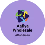 Business logo of Aafiya wholesale Pvt.ltd