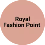 Business logo of Royal fashion point