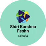 Business logo of Shiri karshna feshn