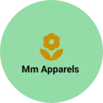 Business logo of Mm apparels