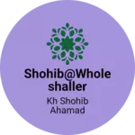 Business logo of Shohib@Wholeshaller