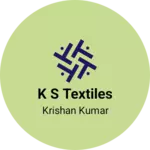Business logo of K S Textiles