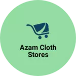 Business logo of Azam cloth stores