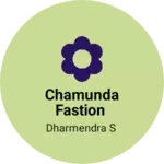 Business logo of Chamunda fastion