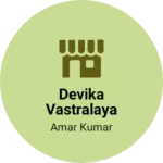 Business logo of Devika vastralaya