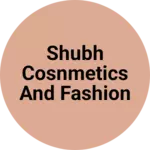 Business logo of Shubh cosnmetics and fashion