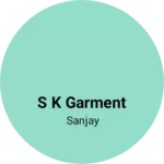 Business logo of S k garment