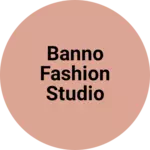 Business logo of Banno Fashion Studio