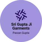 Business logo of Sri Gupta ji garments