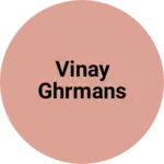 Business logo of Vinay ghrmans