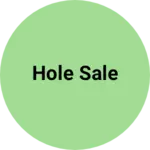 Business logo of Hole sale