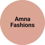 Business logo of Amna fashions