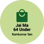 Business logo of Jai ma 64 under garment