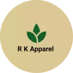 Business logo of R K APPAREL