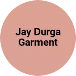 Business logo of Jay Durga garment